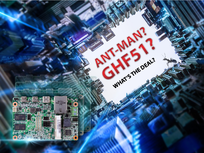 Ant man? GHF51? What’s the deal? DFI latest 1.8" SBC to subvert your vision of Edge